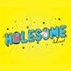 The HOLESOME Podcast