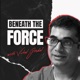 Beneath The Force: The Vishal Gondal Show