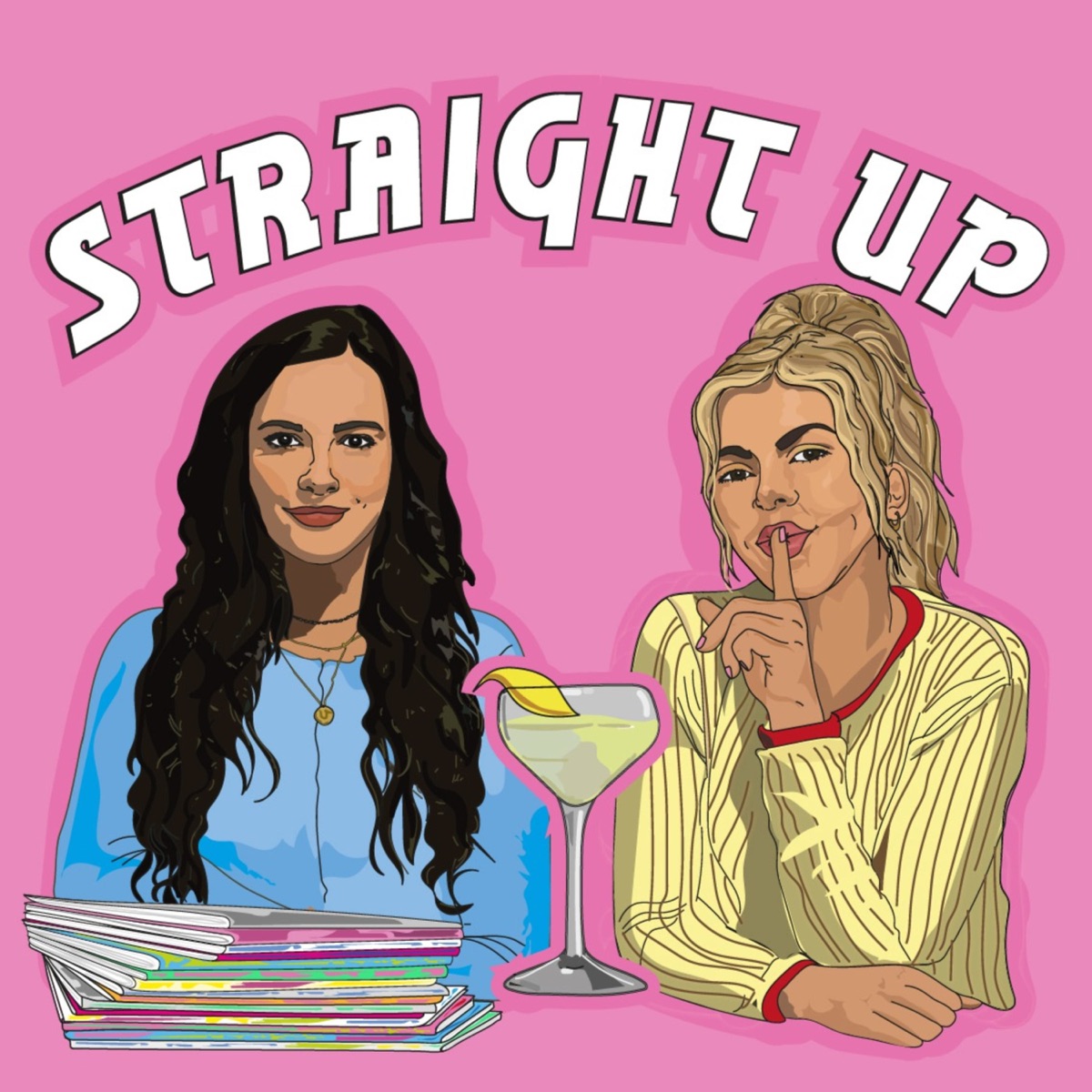 Straight Up – Podcast
