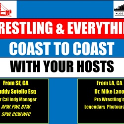Wrestling & Everything Coast to Coast