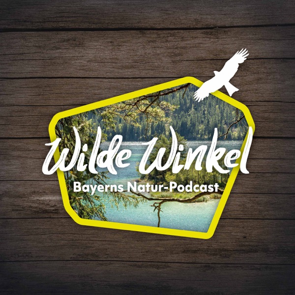 Wilde Winkel. Bayerns Natur-Podcast