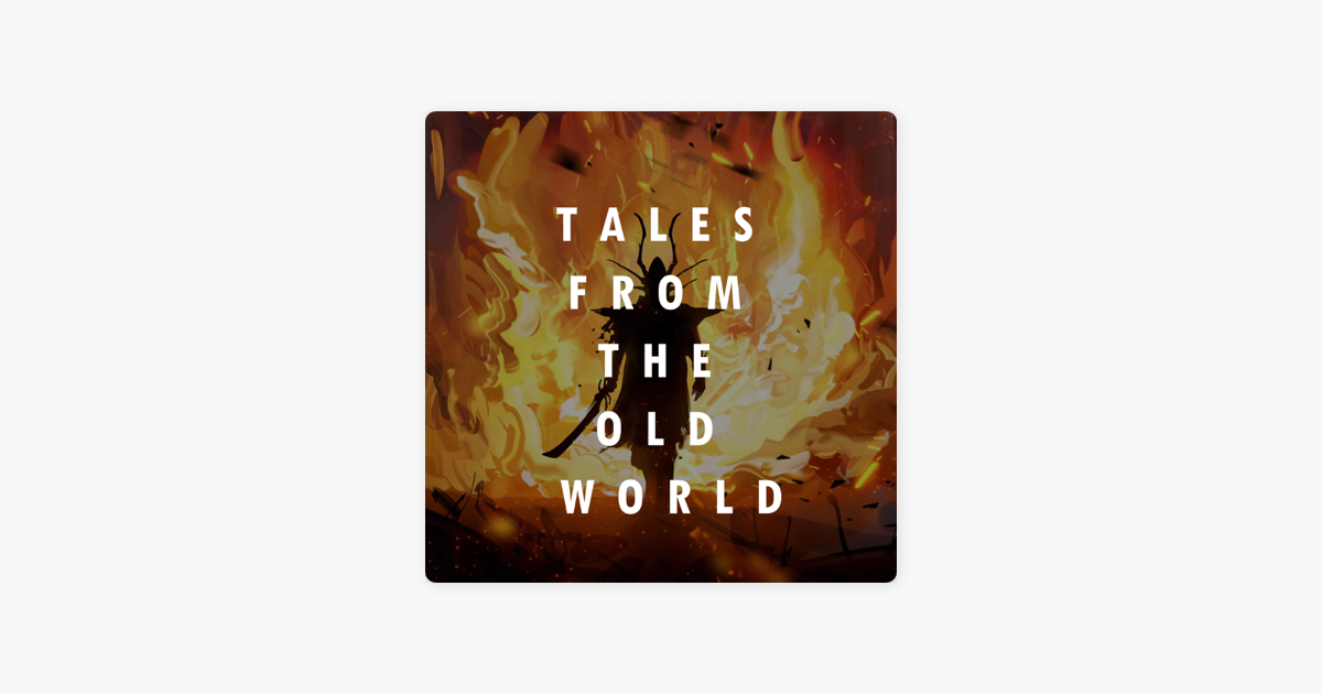 tales-from-the-old-world-sur-apple-podcasts