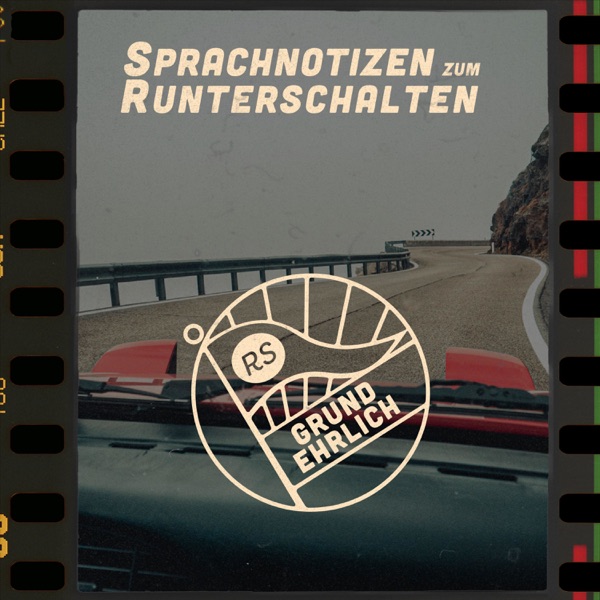 Grundehrlich - Sprachnotizen zum Runterschalten