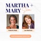The Martha + Mary Show