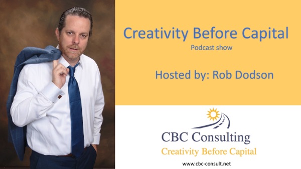 Rob Dodson -Creativity Before Capital - Lean Artwork
