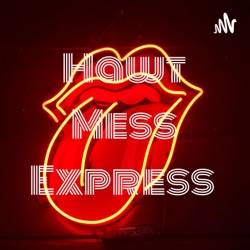 Hawt Mess Express 