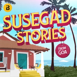 Susegad Stories From Goa