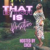 That Bitch is Positive - CiiCii