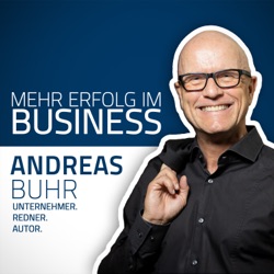 Mehr Erfolg im Business - Der Podcast mit Andreas Buhr