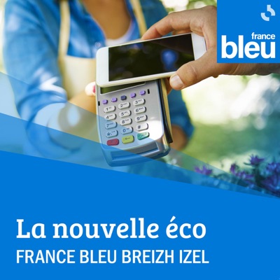 La nouvelle éco en Bretagne / France Bleu Breizh Izel:France Bleu