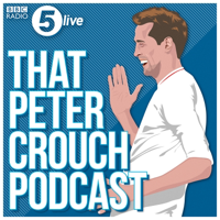 That Peter Crouch Podcast podcast