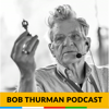 Bob Thurman Podcast: Buddhas Have More Fun! - Robert A.F. Thurman