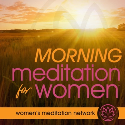 Morning Meditation for Women:Women's Meditation Network