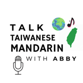 Talk Taiwanese Mandarin with Abby - Real Life Mandarin 台灣 ｜文化 ｜旅行｜生活