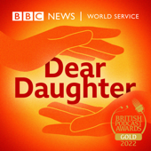 Dear Daughter - BBC World Service