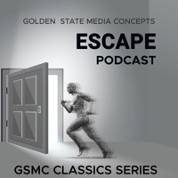 GSMC Classics: Escape Episode 29: Papa Benjamin (West Coast Broadcast)