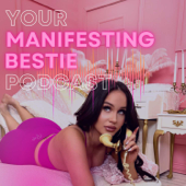 Your Manifesting Bestie Podcast - Flora Szivos