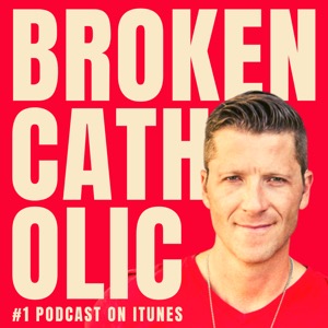 BROKEN CATHOLIC – Live With Courage ™