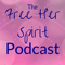 The Free Her Spirit Podcast