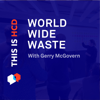 World Wide Waste with Gerry McGovern - Gerry McGovern