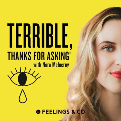 Terrible, Thanks For Asking:Feelings & Co.