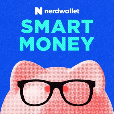 NerdWallet's Smart Money Podcast:NerdWallet