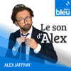 Le son d'Alex - France Bleu
