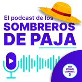 El Podcast de los Sombreros de Paja - One Piece - The Visual Channel