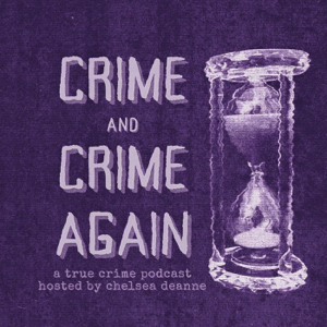 Crime and Crime Again podcast