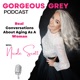 The Gorgeous Grey Podcast