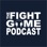 The Fight Game Podcast