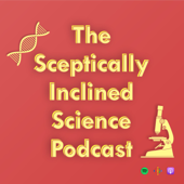 The Sceptically Inclined Science Podcast - Evan Brennan, Tomasz Tomkiewicz