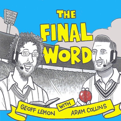 The Final Word Cricket Podcast:Bad Producer Productions