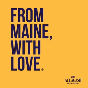 From Maine, With Love - An Allagash Brewing Podcast