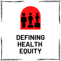 Defining Health Equity - From the People On the Frontlines podcast