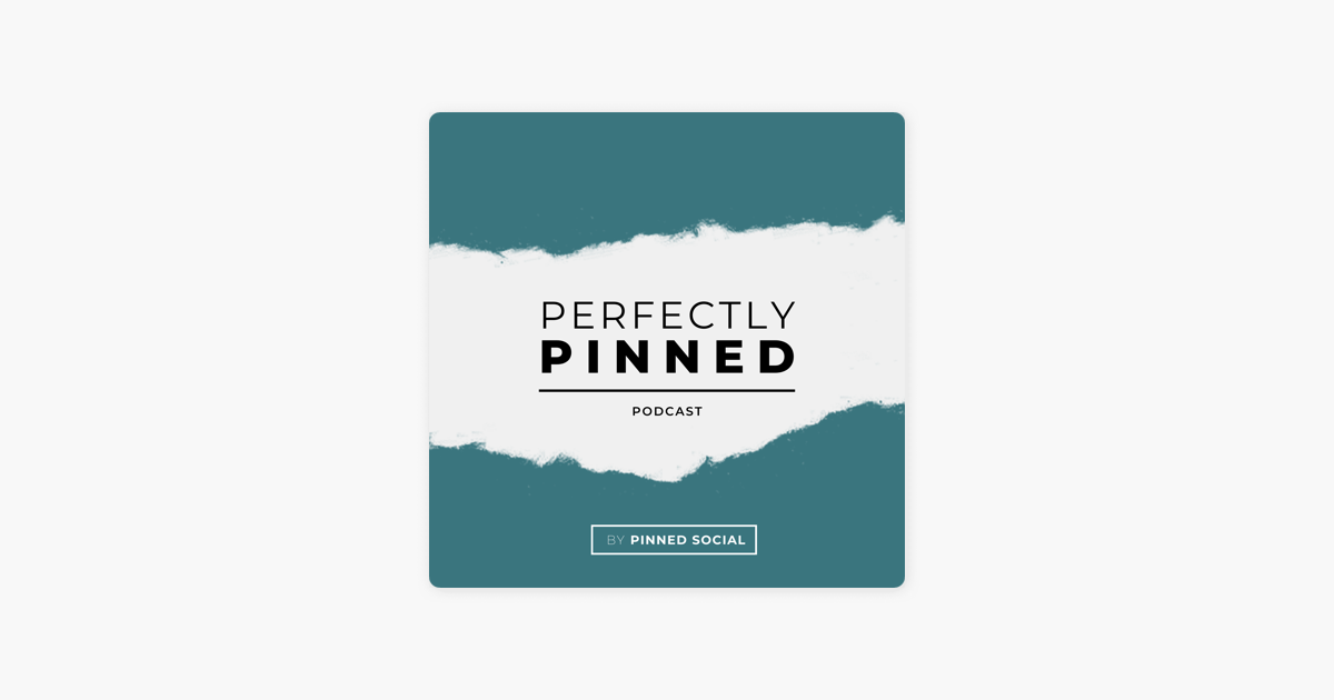 ‎Perfectly Pinned Podcast | Pinterest Tips With Pinned Social: The Best ...