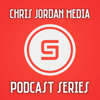 THE CHRIS JORDAN MEDIA PODCAST SERIES podcast