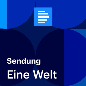 Eine Welt - Deutschlandfunk podcast