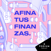 Afina tus finanzas podcast
