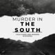 Murder In The South: Cold Cases and Modern Mysteries