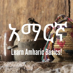 Learn Amharic Basics! - Unit 1
