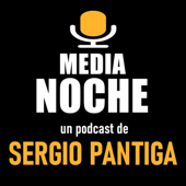 Medianoche: Un Podcast de Sergio Pantiga - Sergio Pantiga