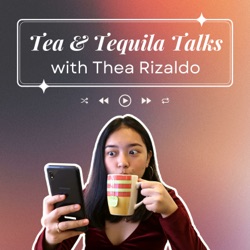 Tea and Tequila Talks