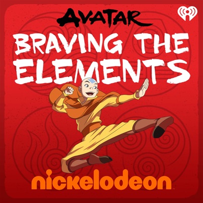 Avatar: Braving the Elements:iHeartPodcasts and Nickelodeon