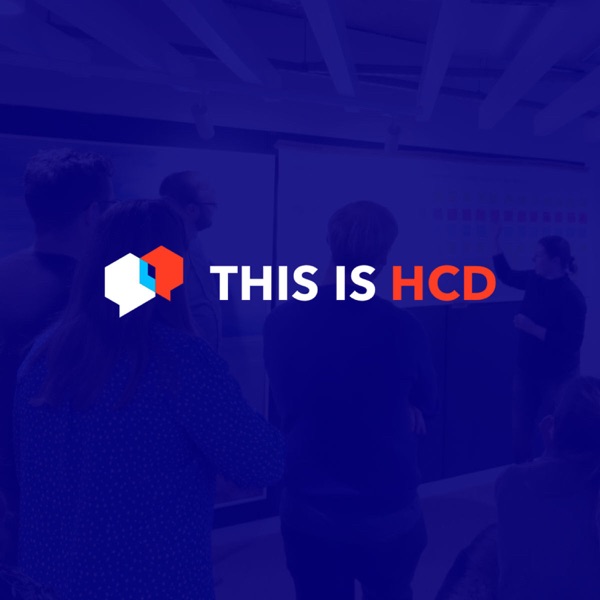 This is HCD - Human Centered Design Podcast Image