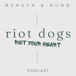 #14 Zu Gast bei Body, Mind & Howl: Mein Hund, Mein Stimmungsbarometer