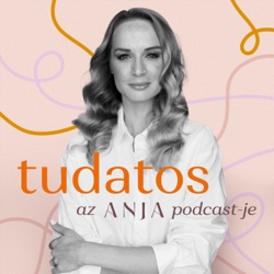 TUDATOS - az ANJA podcastje