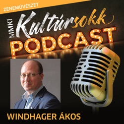Windhager Ákos beszélget Balázs János zongoraművésszel és Szabó Balázs zenetörténésszel - MMKI Kultúrsokk podcast - Zeneművészet