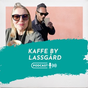 Kaffe by Lassgård podcast