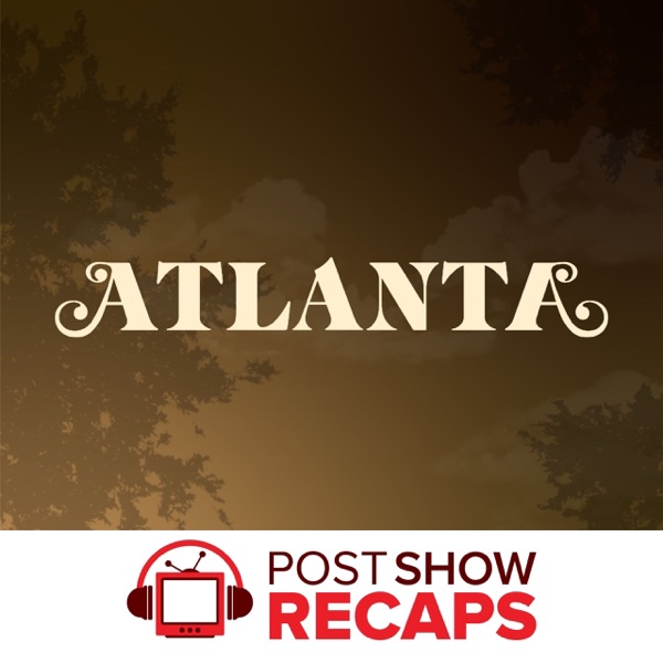Atlanta: A Post Show Recap